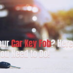 Lost Your Car Key Fob Here's What You Need to Do!
