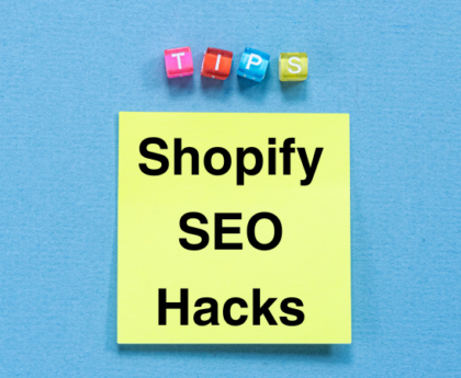 10 Search Engine Optimization Hacks For Shopify Store Success