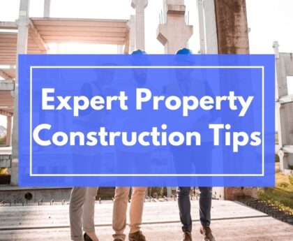 Expert Property Construction Tips in Australia