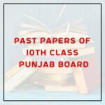 past papers of 10th class punjab board
